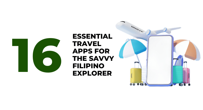 A thumbnail image of a blog about 16 essential travel apps for the savvy Filipino explorer