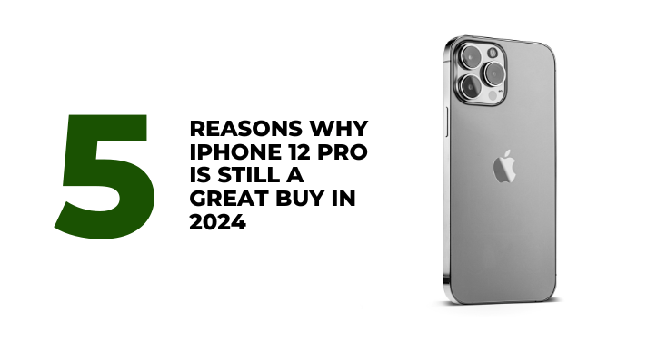 A thumbnail image of a blog about 5 reasons why iPhone 12 Pro is still a great buy in 2024