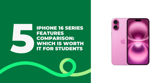 A thumbnail image of a blog about 5 Features comparison between iPhone 16 series worth for students