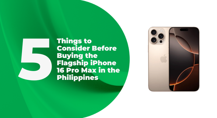 A thumbnail image of a blog about 5 things to consider before buying the flagship iphone 16 pro max in the philippines