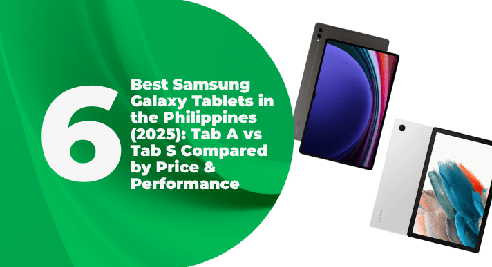 A thumbnail image of a blog about 6 best Samsung Galaxy tablets in the Philippines 2025 Tab A vs Tab S