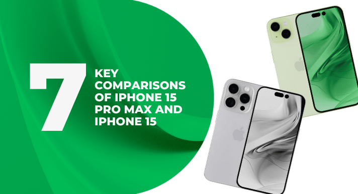 A thumbnail image of a blog about 7 key comparisons of iPhone 15 Pro Max and iPhone 15