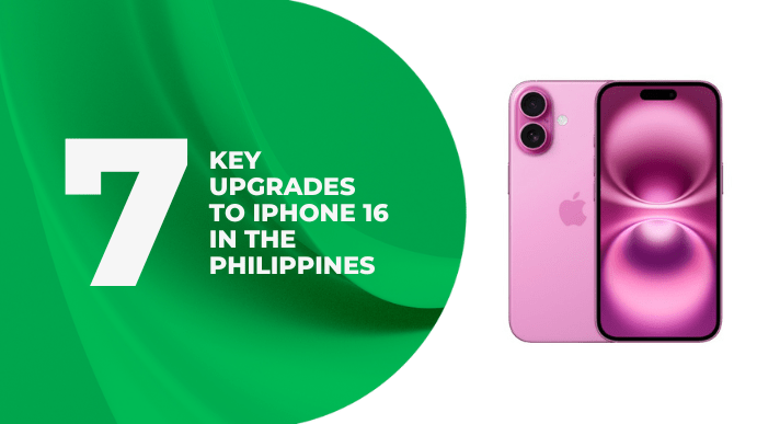 A thumbnail image of a blog about 7 key upgrades to iPhone 16 in the Philippines