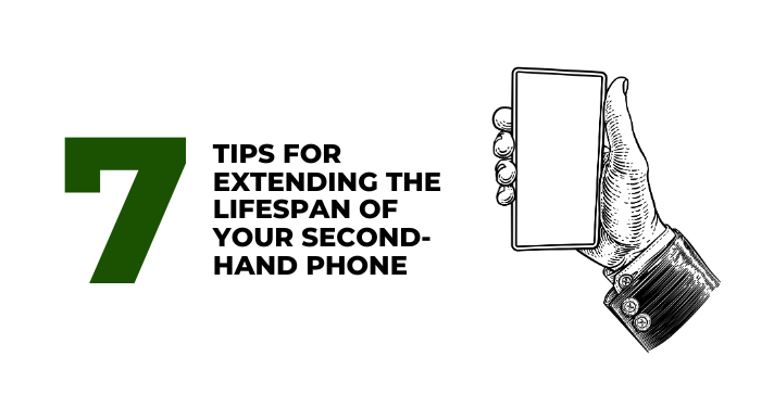 A thumbnail image of a blog about 7 tips for extending the lifespan of your second hand phone